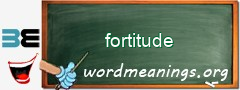 WordMeaning blackboard for fortitude